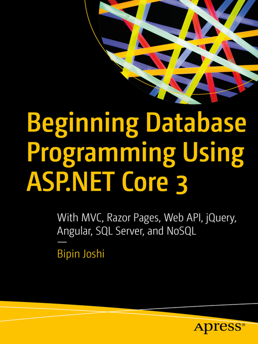 Title details for Beginning Database Programming Using ASP.NET Core 3 by Bipin Joshi - Available